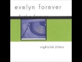 Evelyn Forever - What I Need