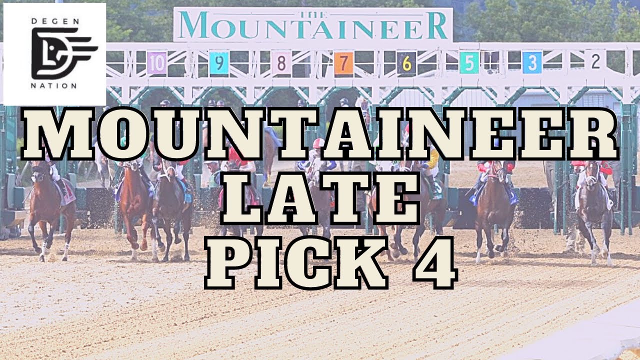 MOUNTAINEER PICKS FOR THE LATE PICK 4 SATURDAY AUGUST 7, 2021 WEST