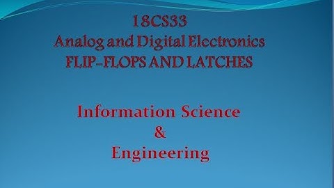 VTU ADE 18CS33 M4 L9 LATCHES AND FLIP FLOP -PART 1