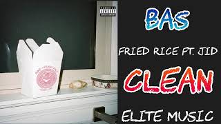Bas - Fried Rice FT JID (Best Clean Version) Resimi