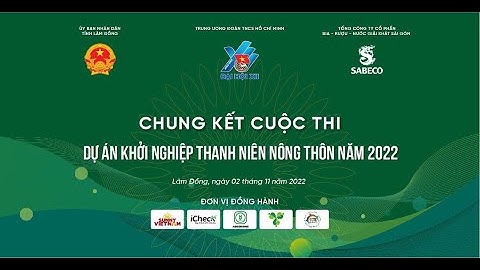 TRỰC TIẾP: Chung kết cuộc thi "DỰ ÁN KHỞI NGHIỆP THANH NIÊN NÔNG THÔN NĂM 2022"