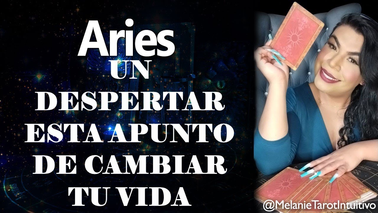 Aries Un despertar de conciencia cambia tu vida éxito y amor nuevo ...