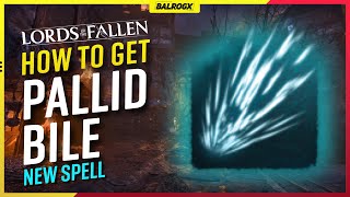 How to get the Pallid Bile Spell in Lords of the Fallen