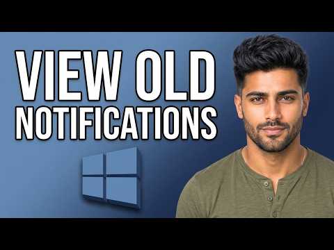 How to View Old Notifications in Windows [Updated 2026]