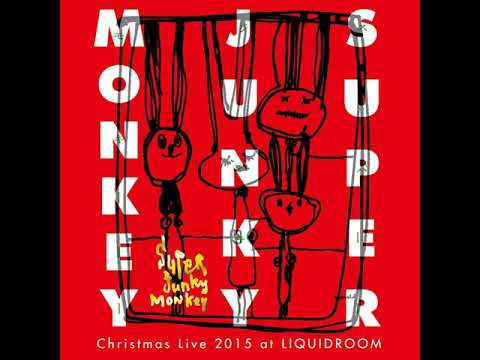 Christmas Live 2015 At LIQUIDROOM Super Junky Monkey 