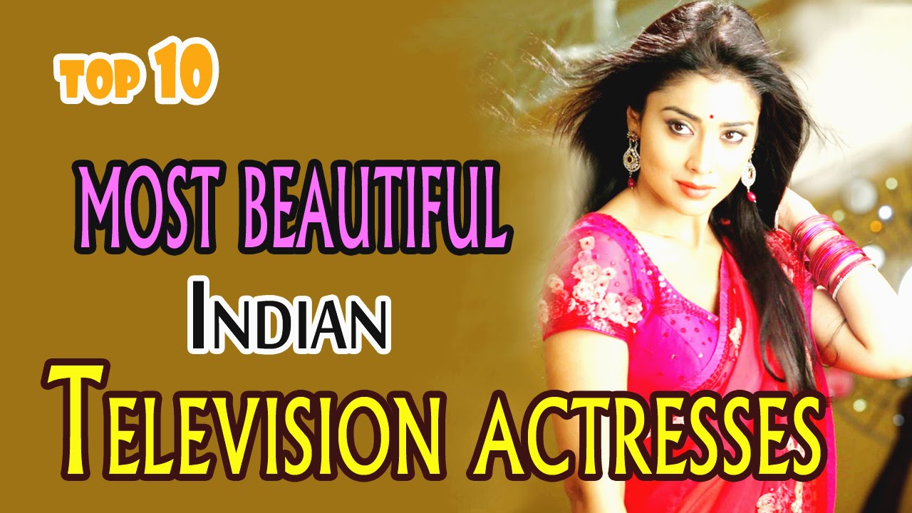 10 most beautiful Indian Television actresses list