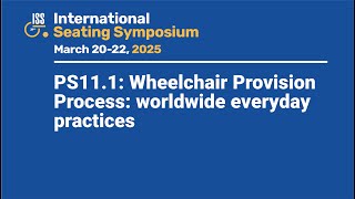PS11.1: Wheelchair Provision Process: Worldwide Everyday Practices