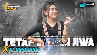 DJ TETAP DALAM JIWA X CI CIRO CIRO || STYLE PARADIZ || BASS NGUK NGUK MARGOY || BY. DS FUNDURACTION