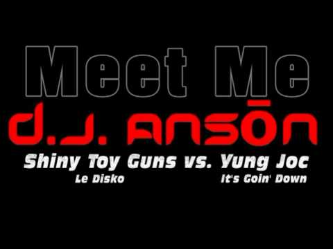 DJ Anson - Meet Me (Shiny Toy Guns vs. Yung Joc)