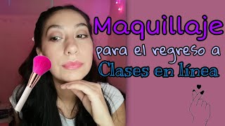 Maquillaje para las clases en línea 📚💻