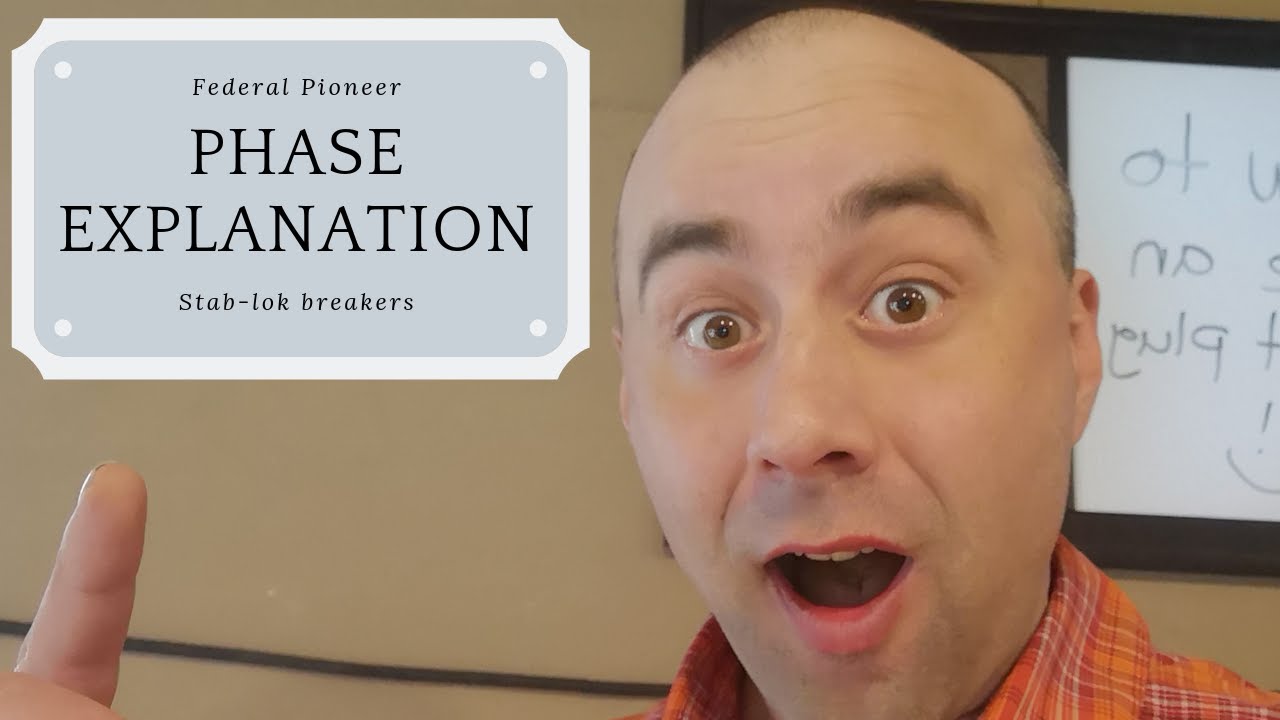 Federal Pioneer Stab-lok Phase Explanation (120 volt-240 volt breakers)