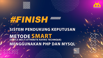 [FINISH] Sistem Pendukung Keputusan Metode SMART Menggunakan PHP dan MySql