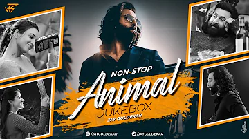 ANIMAL Mashup Nonstop - Jukebox  | Jay Guldekar | Satranga | Pehle Bhi Mein