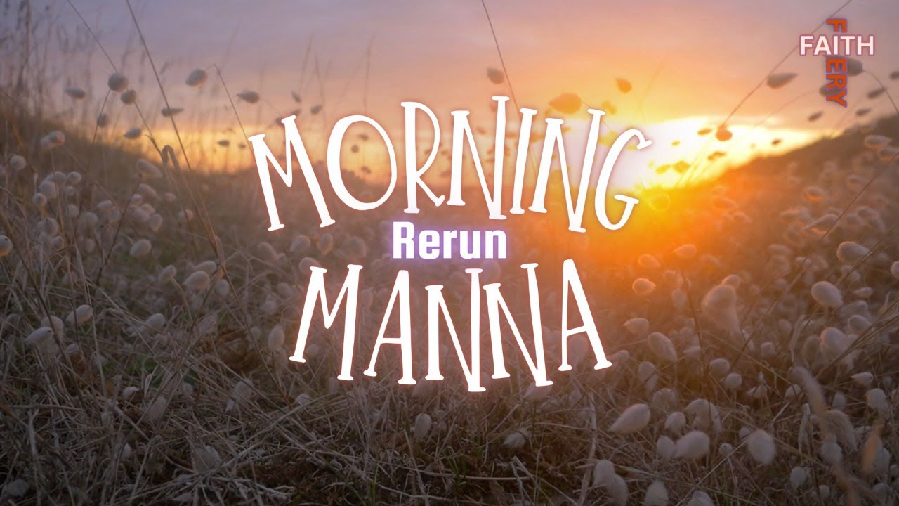Morning Manna || Fight the Good Fight (Rerun) - YouTube