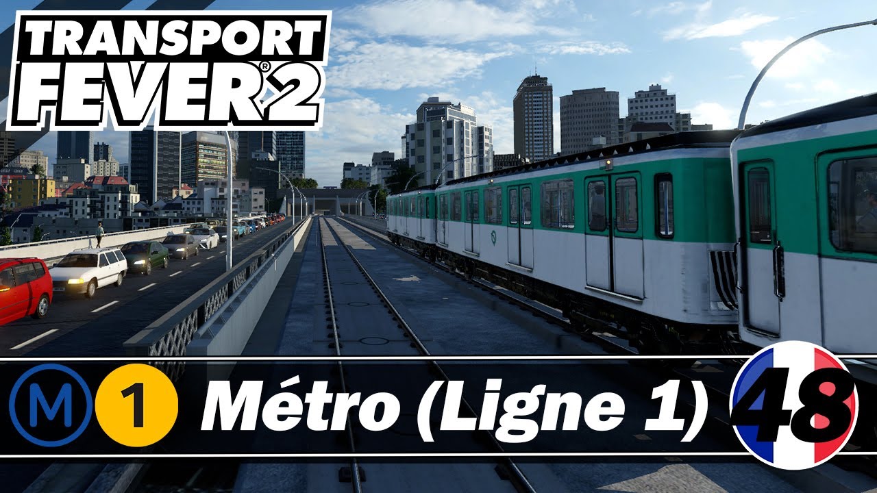NOUVEAU METRO PARISIEN (Ligne 1) Ep 48 / TRANSPORT FEVER 2