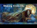 Waking from the trance the sufi method of breaking t conditioning that keep us entranced