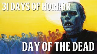 31 Days of Horror #31: Day of the Dead (Review)