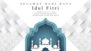 SELAMAT HARI RAYA IDUL FITRI 1441 H / 2020 SELAMAT HARI RAYA IDUL FITRI 1441 H / 2020