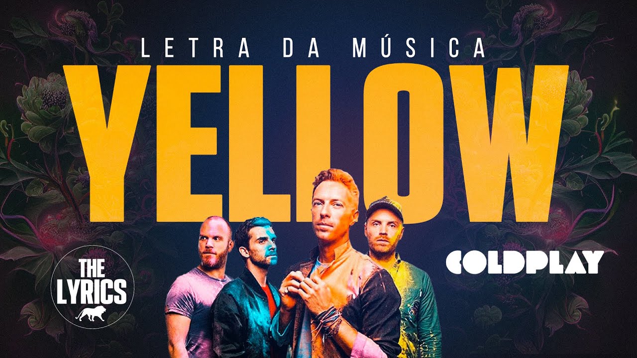 Coldplay - Yellow • Letra e Tradução 