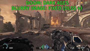 Doom The Dark Ages: Fix blurry graphics with DLSS 4