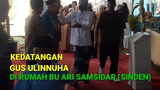 Kedatangan Gus Ulinnuha || Di Rumah Bu Ary Samsidar ( Sinden) Sumpiuh 30 Juni 2022.