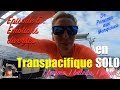 Transpacifique en solo sur un 28 pieds  pisode 5  emotions diverses