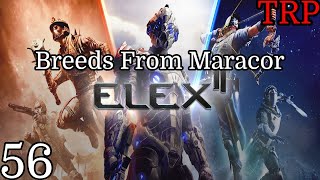 ELEX II: Walkthrough | PT56 | Breeds From Maracor | PC