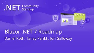 ASP.NET Community Standup - Blazor .NET 7 Roadmap