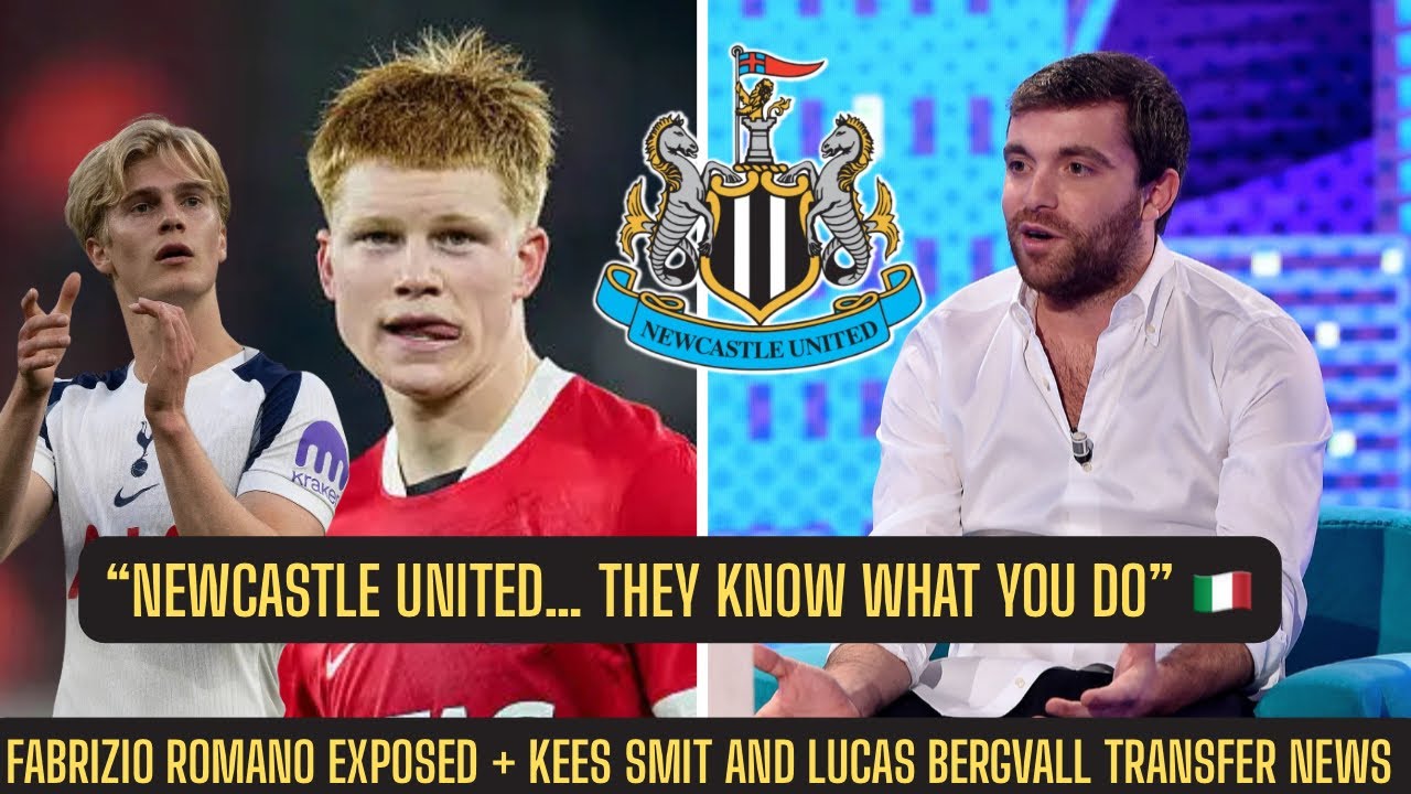 Kees Smit, Lucas Bergvall news + Newcastle United JOURNALIST HAS CALLED OUT Fabrizio Romano !!!!