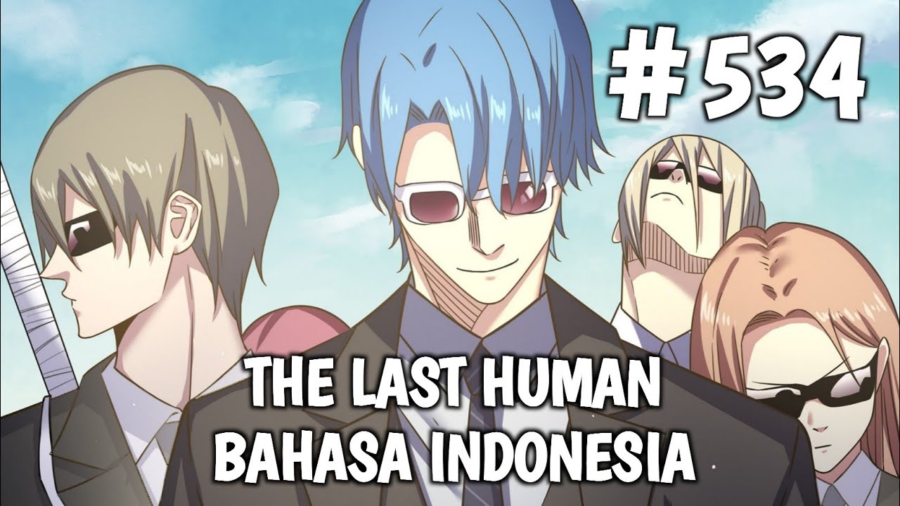 The Last Human Chapter 534 Bahasa Indonesia - YouTube