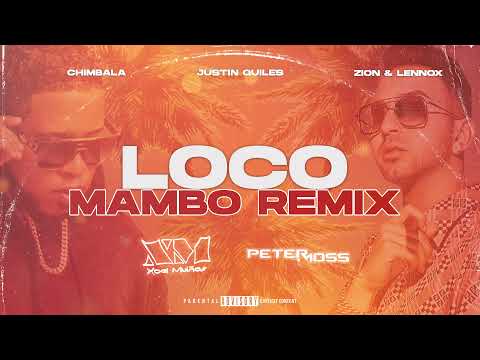 LOCO REMIX (+1M) - Justin Quiles, Chimbala, Zion & Lennox (Xoel Muiños & Peter Moss Mambo Remix)