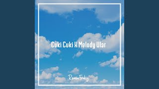 DJ Cuki Cuki V2 x Melodi Ular -Inst