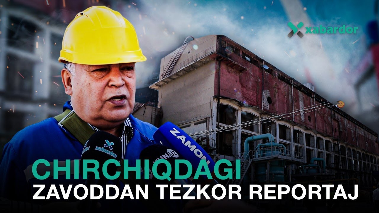 Chirchiqdagi zavoddan tezkor reportaj