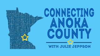 Connecting Anoka County - Episode 5 - Heading Home Anoka