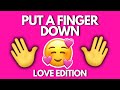 Put a finger down love edition  aesthetic quiz