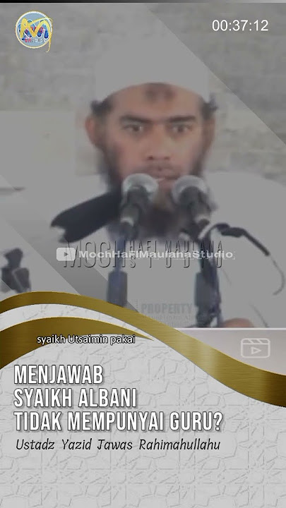 Menjawab Syaikh Albani Tidak Mempunyai Guru | Ustadz Yazid Bin Abdul Qadir Jawas Rahimahullah