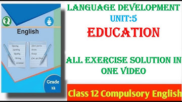 Class 12 Comp. English Unit 5 Education (A Story of My Childhood) Complete Question Answer Solution