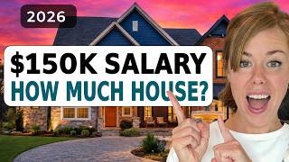 150k Salary: How Much Home Can You Afford in 2026?
