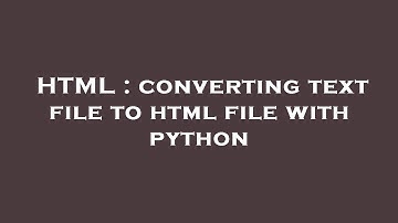 HTML : converting text file to html file with python