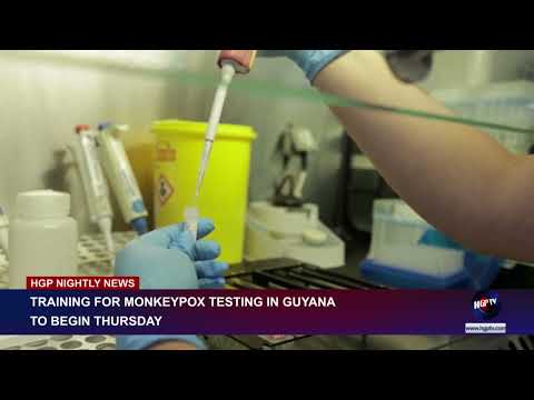 TRAINING FOR MONKEYPOX TESTING IN GUYANA TO BEGIN THURSDAY