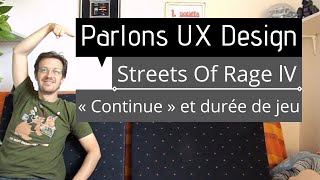 Parlons UX Design - Street Of Rage IV ( jeu vidéo ) : « Continue » et durée de jeu...