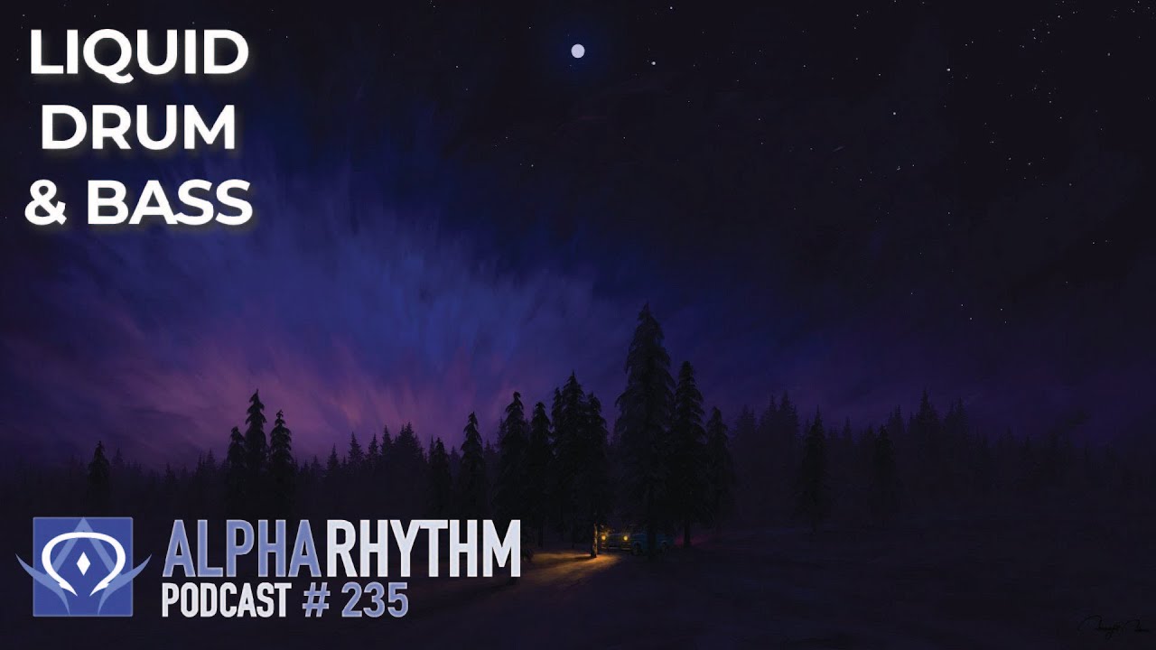 Alpha Rhythm Drum & Bass Podcast LIVE (Episode 235)
