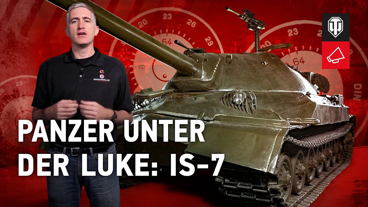 Panzer unter der Luke: IS-7 [WoT Deutsch]
