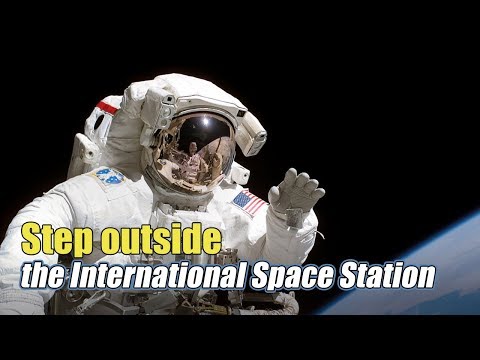 Live: Step outside the International Space Station NASA宇航员太空行走