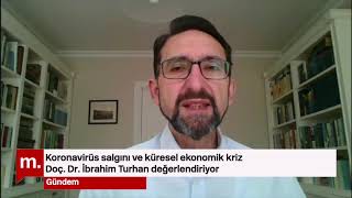 Gündem Doç Dr İbrahim Turhan Ile Koronavirüs Salgını Ve Küresel Kriz