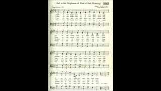 Hail to the Brightness of Zion's Glad Morning! (Wesley)