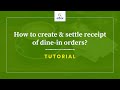 How to Create and Settle Receipt for Dine-in Orders in eZee Burrp! Restaurant POS Software?