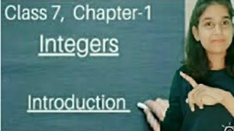 Integer - Chapter 1 - Channel Introduction - Class 7