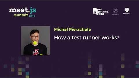 Michał Pierzchała - How a test runner works?