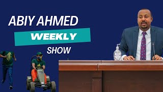 Abiy Ahmed Weekly Show[It Would Be Funny If It Weren't True-Abiy Ahmed's Weekly Vent Session]Parody